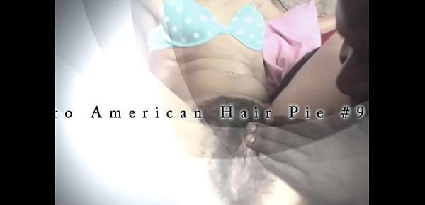  Afro American Hair Pie 9 - Black sluts get fucked in their pink holes